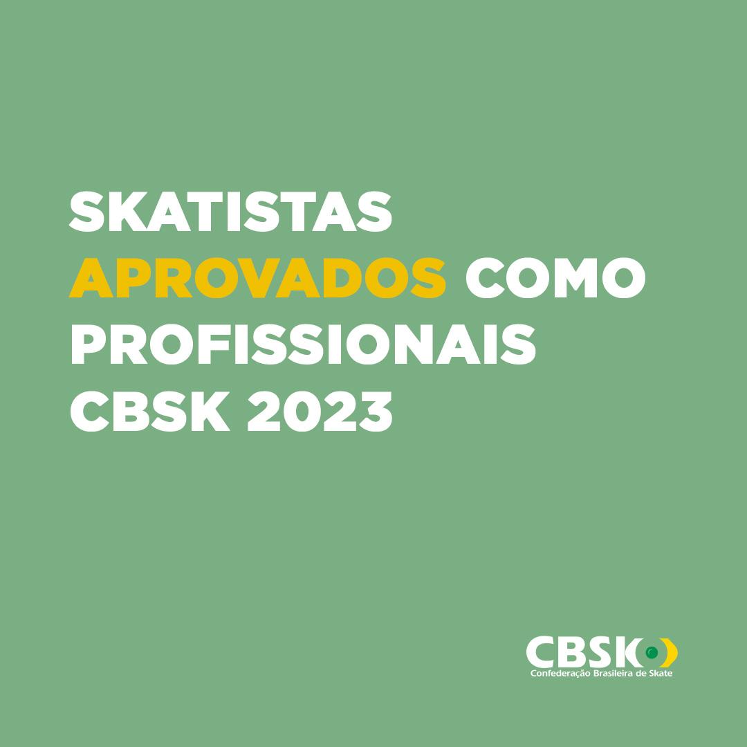 Confira os novos skatistas Profissionais reconhecidos pela CBSk a partir 2023